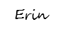 Erin's signature